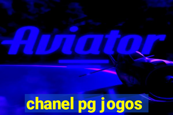 chanel pg jogos